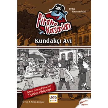 Kundakçı Avı / Pirana Korsanları