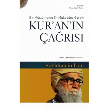 Kuranın Çağrısı  Bir Müslümanın En Mukaddes Görevi