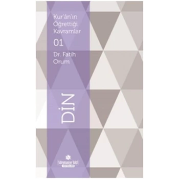 Kuranın Öğrettiği Kavramlar 1 - Din
