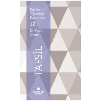 Kuranın Öğrettiği Kavramlar 12 - Tafsil