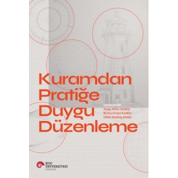 Kuramdan Pratiğe Duygu Düzenleme