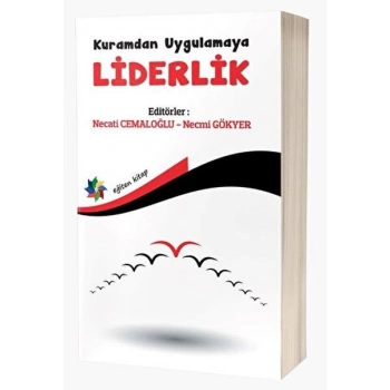 Kuramdan Uygulamaya Liderlik