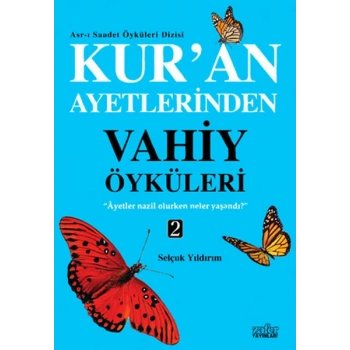 Kuran Ayetlerinden Vahiy Öyküleri 2