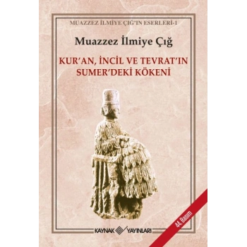 Kur’an İncil ve Tevrat’ın Sümer’deki Kökeni