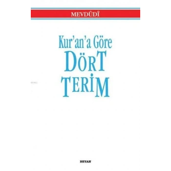 Kur’an’a Göre Dört Terim
