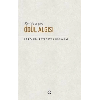 Kur’an’a Göre Ödül Algısı