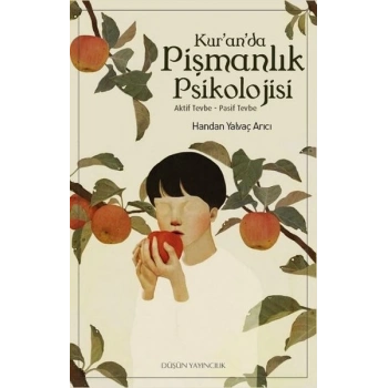 Kur’an’da Pişmanlık Psikolojisi  Aktif Tevbe-Pasif Tevbe