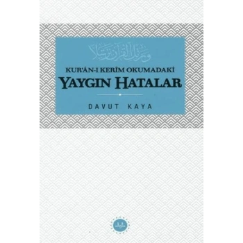 Kuranı Kerim Okumadaki Yaygın Hatalar