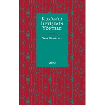 Kur’an’la İletişimin Yöntemi