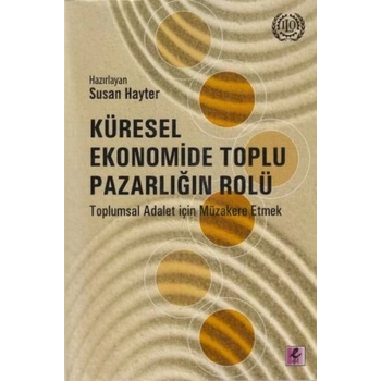 Küresel Ekonomide Toplu Pazarlığın Rolü