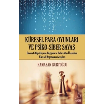 Küresel Para Oyunları ve Psiko - Siber Savaş