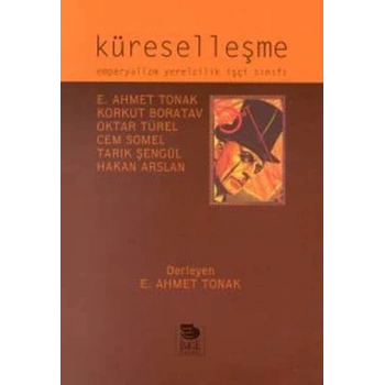 Küreselleşme- Emperyalizm Yerelcilik İşçi Sınıfı