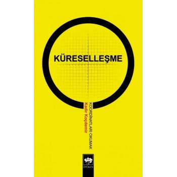 Küreselleşme Koordinatları Okumak