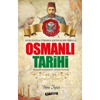 Kurtuluştan İtibaren Kronolojik Sırayla Osmanlı Tarihi