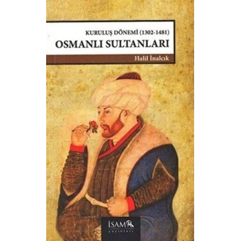 Kuruluş Dönemi Osmanlı Sultanları