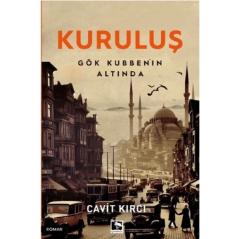 Kuruluş Gök Kubbenin Altında