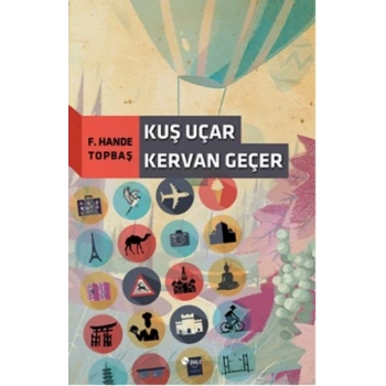 Kuş Uçar Kervan Geçer