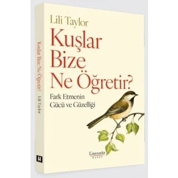 Kuşlar Bize Ne Öğretir?