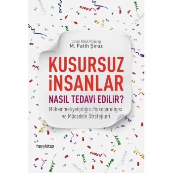 Kusursuz İnsanlar Nasıl Tedavi Edilir?