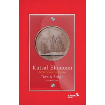 Kutsal Ekonomi: Batı’da Paranın Teolojik Gücü
