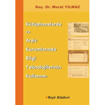 Kütüphanelerde ve Arşiv Kurumlarında Bilgi Teknolojilerinin Kullanımı