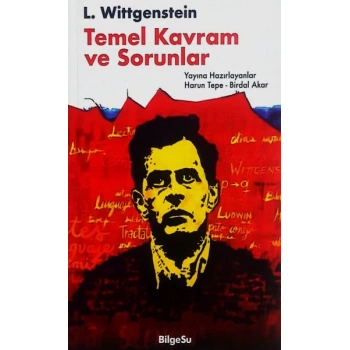 L. Wittgenstein - Temel Kavram ve Sorunlar