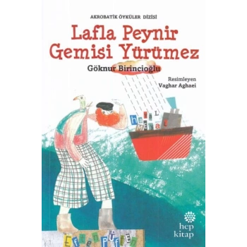 Lafla Peynir Gemisi Yürümez