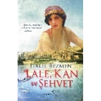 Lale, Kan ve Şehvet