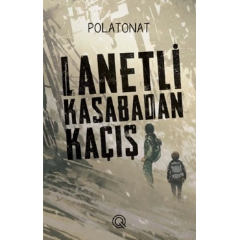 Lanetli Kasabadan Kaçış