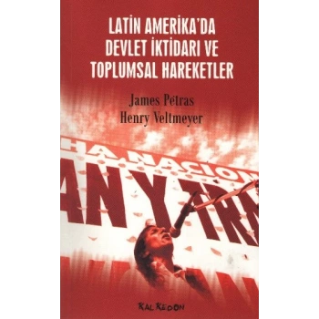 Latin Amerikada Devlet İktidarı ve Toplumsal Hareketler