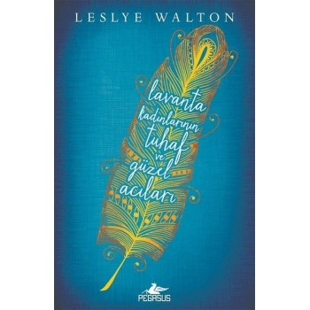 Lavanta Kadınlarının Tuhaf ve Güzel Acıları