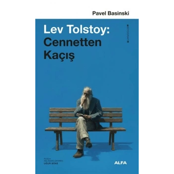 Lev Tolstoy: Cennetten Kaçış