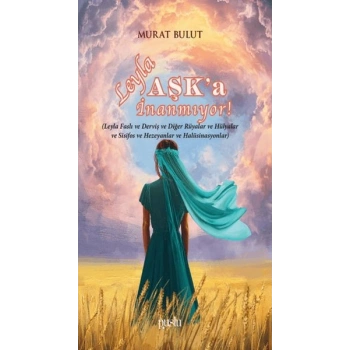 Leyla Aşka İnanmıyor