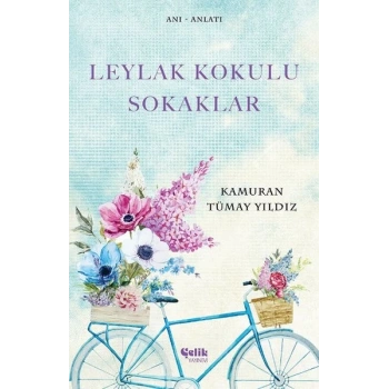 Leylak Kokulu Sokaklar