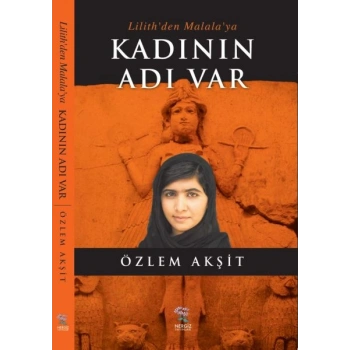Lilithden Malalaya Kadının Adı Var