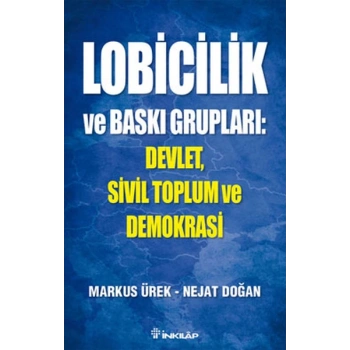 Lobicilik ve Baskı Grupları: Devlet, Sivil Toplum ve Demokrasi