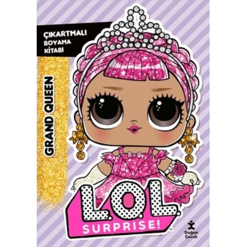 L.O.L. Surprıse! - Grand Queen - Çıkartmalı Boyama Kitabı