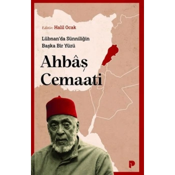 Lübnanda Sünniliğin Başka Bir Yüzü: Ahbâş Cemaati