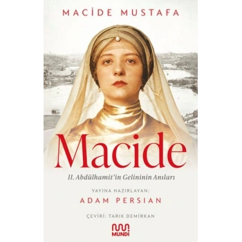 Macide - 2. Abdülhamit’in Gelininin Anıları