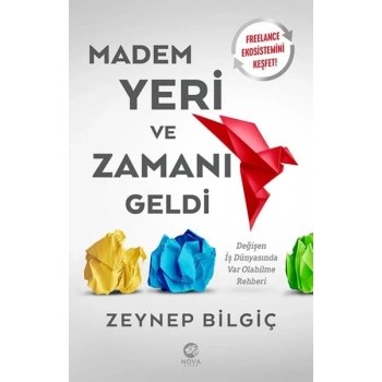 Madem Yeri ve Zamanı Geldi
