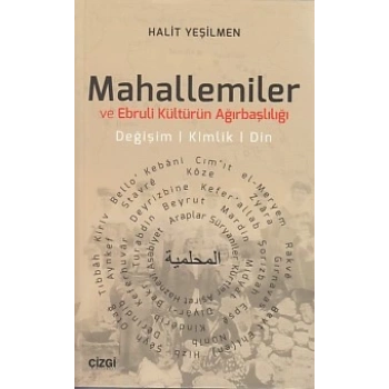 Mahallemiler ve Ebruli Kültürün Ağırbaşlılığı