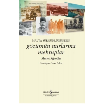 Malta Sürgünlüğünden - Gözümün Nurlarına Mektuplar