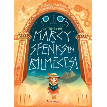Marcy ve Sfenksin Bilmecesi: Destansoy Ailesinin Efsaneler Koleksiyonu 2