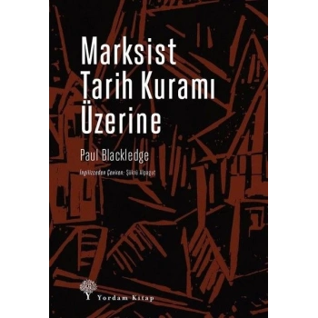 Marksist Tarih Kuramı Üzerine