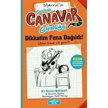 Marvinnin Sevimli Canavar Günlüğü - Dikkatim Fena Dağıldı!