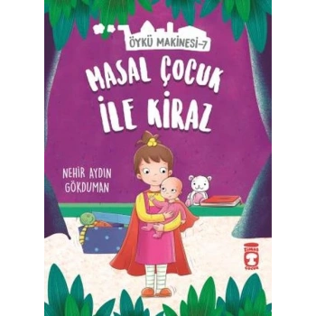 Masal Çocuk ile Kiraz - Öykü Makinesi 7