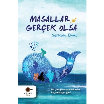 Masallar Gerçek Olsa