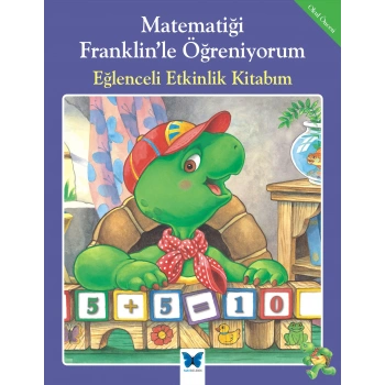 Matematiği Franklinle Öğreniyorum - Eğlenceli Etkinlik Kitabım
