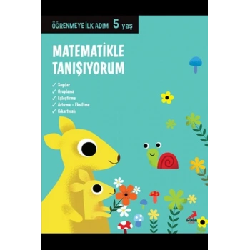 Matematikle Tanışıyorum - Öğrenmeye İlk Adım (5 Yaş)