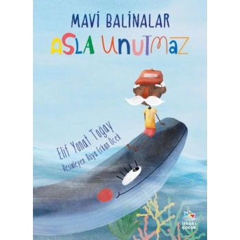 Mavi Balinalar Asla Unutmaz